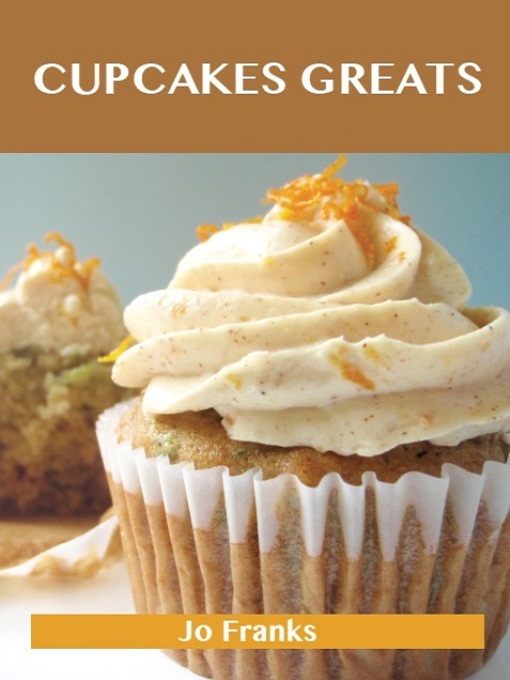Title details for Cupcakes Greats: Delicious Cupcakes Recipes, The Top 59 Cupcakes Recipes by Emereo Pty Ltd - Available